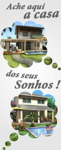 Ache aqui a casa dos seus sonhos!